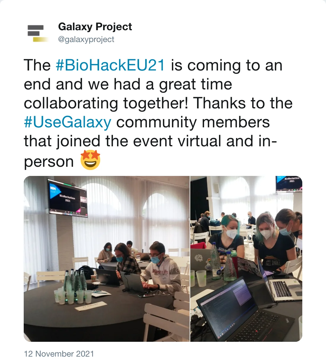 Post by Galaxy Project (@galaxyproject): The #BioHackEU21 is coming to an end and we had a great time collaborating together! Thanks to the #UseGalaxy community members that joined the event virtual and in-person